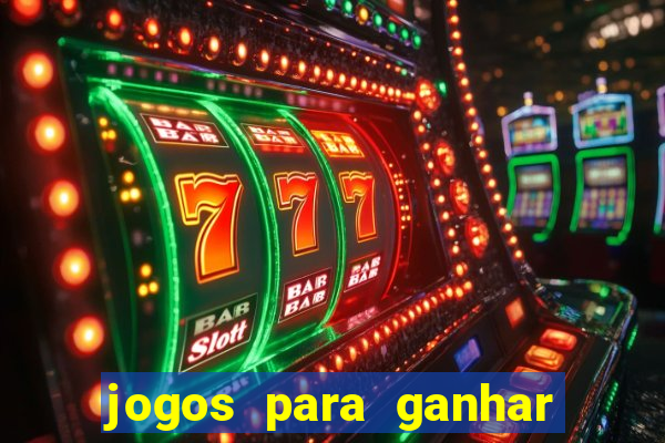 jogos para ganhar dinheiro via pix tigrinho